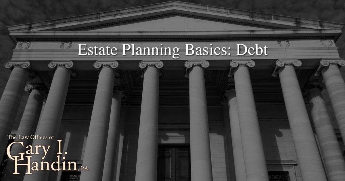Estate Planning Basics: Debt